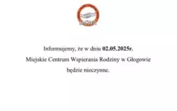 Logo Miejskiego Centrum Wspierania Rodziny w Głogowie u góry. Poniżej znajduje się komunikat: 'Informujemy, że w dniu 02.05.2025r. Miejskie Centrum Wspierania Rodziny w Głogowie będzie nieczynne