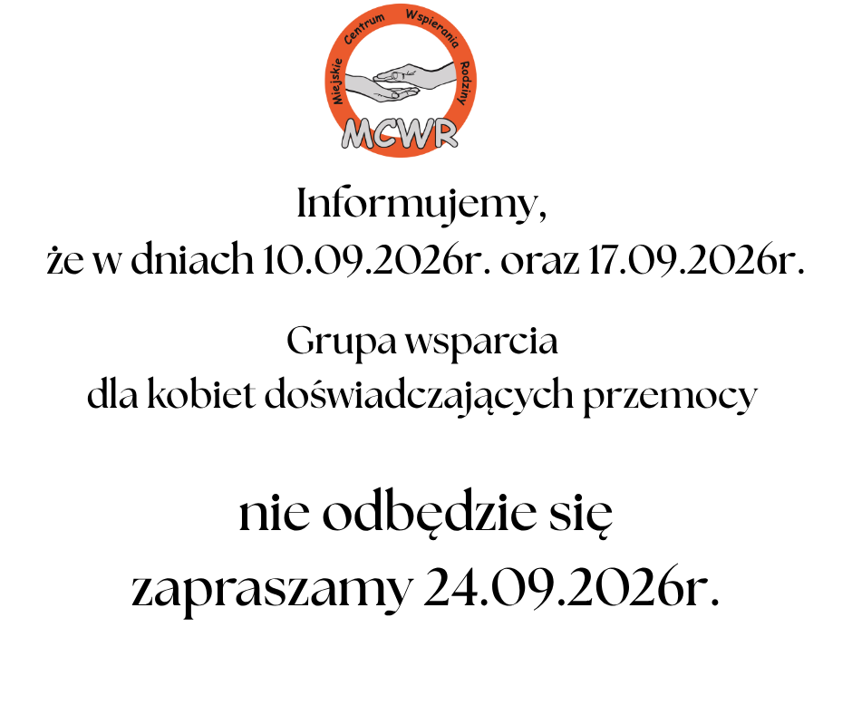 Grafika informuje, że&nbsp;grupa wsparcia dla kobiet doświadczających przemocy, planowana na&nbsp;10 i&nbsp;17 września 2026 r., nie odbędzie się. Zaproszenie na&nbsp;kolejne spotkanie 24 września 2026 r.