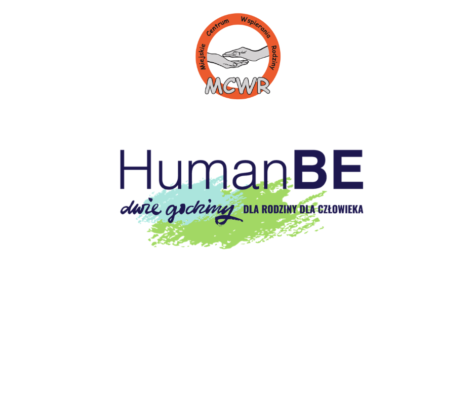 &bdquo;Grafika promująca akcję &bdquo;HumanBE &ndash; Dwie Godziny dla Rodziny dla Człowieka&rdquo;. U g&oacute;ry znajduje się logo Miejskiego Centrum Wspierania Rodziny (MCWR) z&nbsp;symbolem dłoni. Poniżej duży napis &bdquo;HumanBE&rdquo;, a&nbsp;pod nim odręczny tekst &bdquo;dwie godziny&rdquo; oraz&nbsp;hasło &bdquo;dla rodziny dla człowieka&rdquo; na&nbsp;zielono-niebieskim tle przypominającym pociągnięcie pędzla.&rdquo;