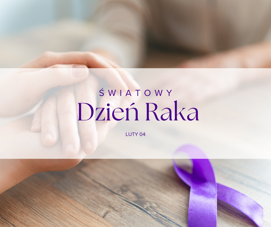 światowy dzień raka 04 lutego