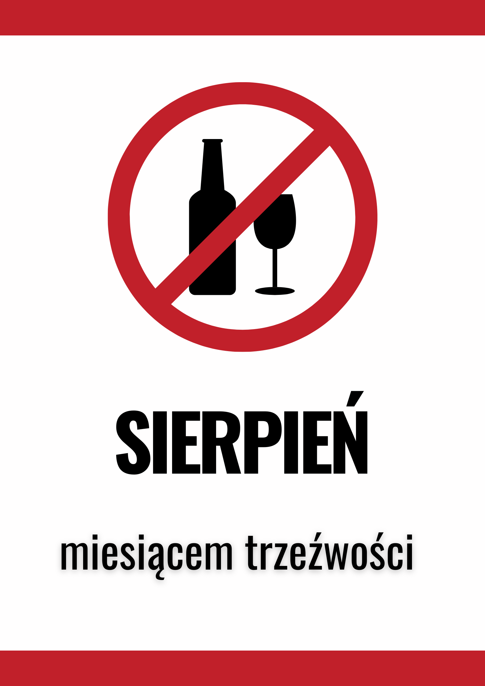 Grafika z&nbsp;symbolem zakazu alkoholu (przekreślona butelka i&nbsp;kieliszek) oraz&nbsp;napisem: &bdquo;Sierpień miesiącem trzeźwości&rdquo;. Białe tło z&nbsp;czerwonymi elementami podkreśla przekaz promujący abstynencję i&nbsp;świadome wybory sprzyjające zdrowiu.