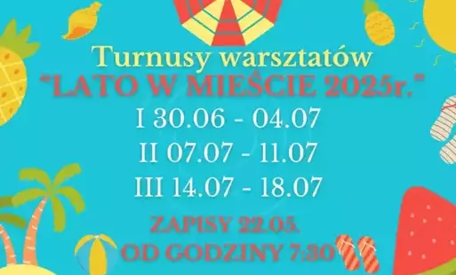 Kolorowa, wakacyjna grafika promująca warsztaty „Lato w mieście 2025r.”. W tle elementy letnie, takie jak palmy ????, ananasy ????, słońce ☀️, klapki ????, piłka plażowa ????️ i arbuz ????. Na środku znajduje się tekst: „Turnusy warsztatów ‘LATO W MIEŚCIE