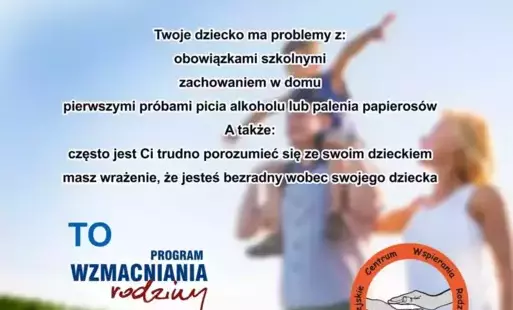 Plakat reklamowy programu „Wzmacniania Rodziny”: na górze logotypy Ministerstwa Zdrowia, Narodowego Programu Zdrowia i Krajowego Centrum Przeciwdziałania Uzależnieniom. Pod nimi tytuł „PROGRAM WZMACNIANIA RODZINY – bezpłatne warsztaty dla rodziców i ich d