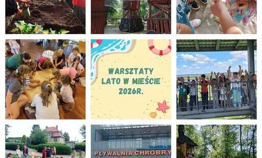 Kolaż zdjęć z warsztatów „Lato w Mieście 2026” przedstawiający dzieci podczas zajęć edukacyjnych, zabaw na świeżym powietrzu, prac plastycznych, wycieczek, ogniska oraz wspólnego zwiedzania