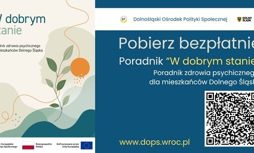 Grafika promująca bezpłatny poradnik „W dobrym stanie” – poradnik zdrowia psychicznego dla mieszkańców Dolnego Śląska. Materiał można pobrać ze strony Dolnośląskiego Ośrodka Polityki Społecznej: www.dops.wroc.pl.